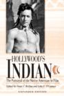 Image for Hollywood&#39;s Indian: The Portrayal of the Native American in Film