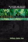 Image for Resisting rebellion: the history and politics of counterinsurgency