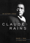 Image for Claude Rains: An Actor&#39;s Voice