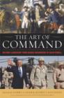 Image for Art of Command: Military Leadership from George Washington to Colin Powell
