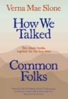 Image for How we talked: and, Common folks