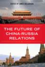 Image for Future of China-Russia Relations