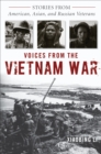 Image for Voices from the Vietnam War: Stories from American, Asian, and Russian Veterans