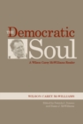 Image for The democratic soul: a Wilson Carey McWilliams reader