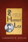 Image for Homer Lea: American soldier of fortune