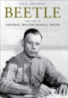 Image for Beetle: the life of general Walter Bedell Smith