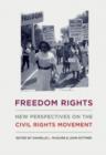 Image for Freedom Rights: New Perspectives on the Civil Rights Movement