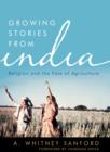 Image for Growing Stories from India: Religion and the Fate of Agriculture