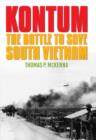 Image for Kontum: The Battle to Save South Vietnam