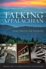 Image for Talking Appalachian: voice, Identity, and Community