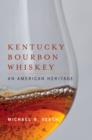 Image for Kentucky bourbon whiskey: an American heritage