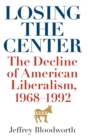 Image for Losing the Center