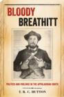 Image for Bloody Breathitt: politics and violence in the Appalachian south