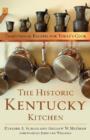 Image for The Historic Kentucky Kitchen : Traditional Recipes for Today&#39;s Cook