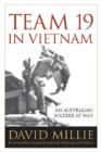 Image for Team 19 in Vietnam  : an Australian soldier at war