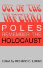 Image for Out of the inferno: Poles remember the Holocaust