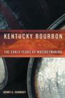 Image for Kentucky bourbon: the early years of whiskeymaking