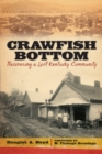 Image for Crawfish Bottom : Recovering a Lost Kentucky Community