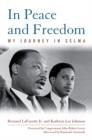 Image for In Peace and Freedom: My Journey in Selma