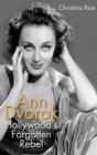Image for Ann Dvorak: Hollywood&#39;s forgotten rebel