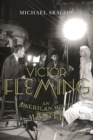 Image for Victor Fleming: An American Movie Master