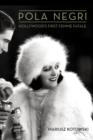 Image for Pola Negri: Hollywood&#39;s First Femme Fatale