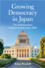 Image for Growing democracy in Japan: the parliamentary cabinet system since 1868