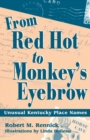 Image for From Red Hot to Monkey&#39;s Eyebrow: unusual Kentucky place names