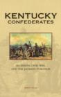 Image for Kentucky Confederates : Secession, Civil War, and the Jackson Purchase