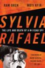 Image for Sylvia Rafael : The Life and Death of a Mossad Spy