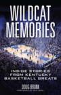Image for Wildcat memories: inside stories from Kentucky basketball greats