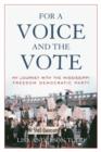 Image for For a Voice and the Vote : My Journey with the Mississippi Freedom Democratic Party