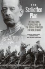 Image for The Schlieffen Plan: international perspectives on the German strategy for World War I