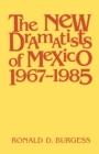 Image for The New Dramatists of Mexico 1967-1985
