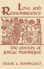 Image for Love and Remembrance : The Poetry of Jorge Manrique