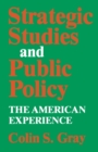 Image for Strategic Studies and Public Policy