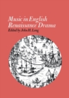 Image for Music in English Renaissance Drama
