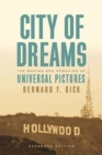 Image for City of dreams  : the making and remaking of Universal Pictures