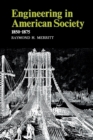 Image for Engineering in American Society : 1850-1875