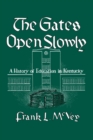 Image for The Gates Open Slowly