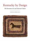 Image for Kentucky by design  : the decorative arts and American culture