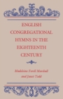 Image for English Congregational Hymns in the Eighteenth Century