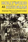 Image for Hollywood As Historian: American Film in a Cultural Context