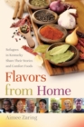 Image for Flavors from Home: Refugees in Kentucky Share Their Stories and Comfort Foods
