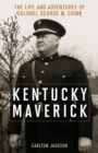 Image for Kentucky Maverick: The Life and Adventures of Colonel George M. Chinn