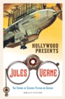 Image for Hollywood presents Jules Verne: the father of science fiction on screen