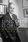 Image for Lincoln Gordon: architect of Cold War foreign policy