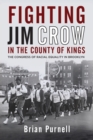 Image for Fighting Jim Crow in the County of Kings
