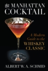 Image for Manhattan Cocktail: A Modern Guide to the Whiskey Classic