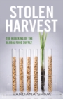 Image for Stolen Harvest: The Hijacking of the Global Food Supply